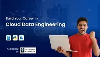 Cloud Data Engineering Course with IIT Guwahati